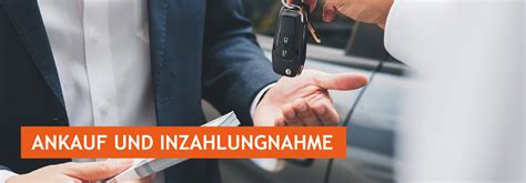 Ankauf und Inzahlungnahme.